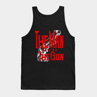 The Man Behind The Gun Tank Top